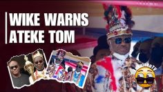WIKE WARNS ATEKE TOM